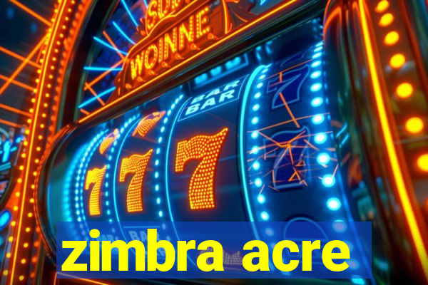 zimbra acre